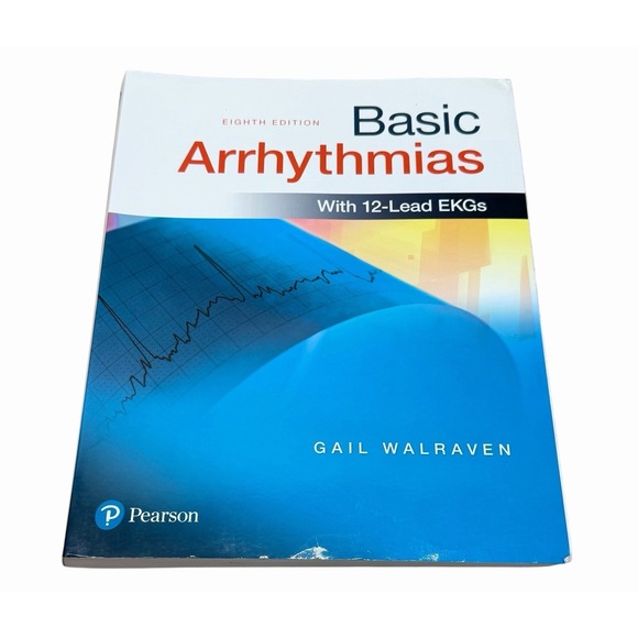 Other - Basic Arrhythmias w/12-Lead EKG's by Gail Walraven Eighth Edition Paperback
